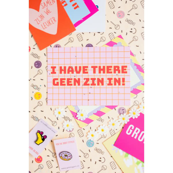 Poster - I have there geen zin in!