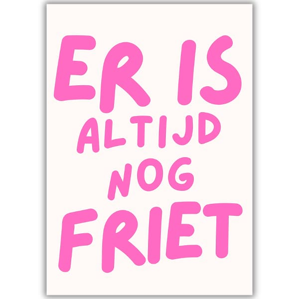 Tweezijdige poster A4 - Er is altijd nog patat/friet