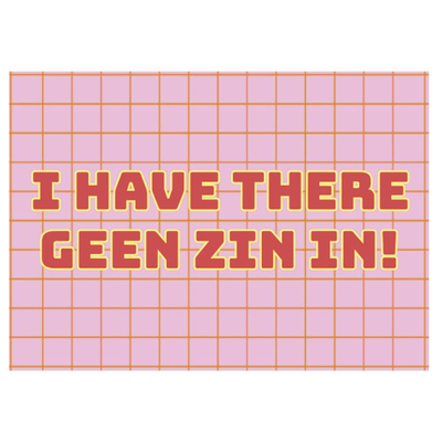 Poster - I have there geen zin in!