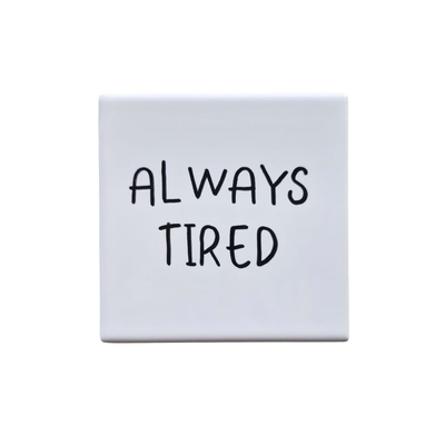 Tegel - Always tired
