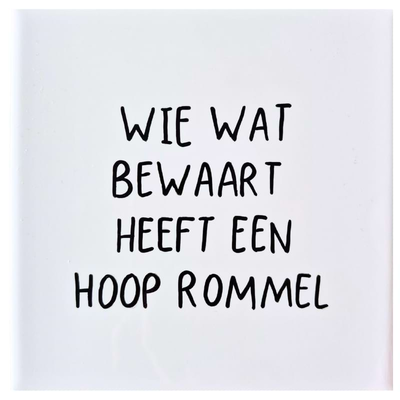 Tegel - Wie wat bewaart heeft een hoop rommel