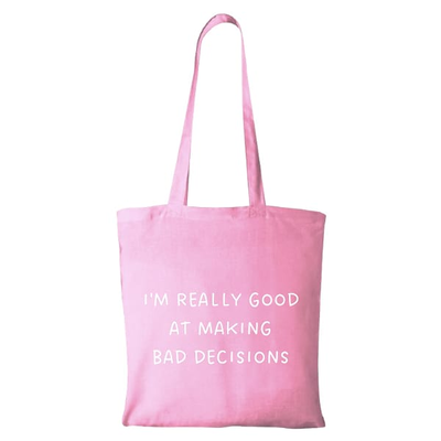 Tas - I'm really good at making bad decisions