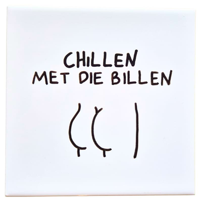 Tegel - Chillen met die billen